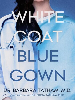 cover image of White Coat Blue Gown